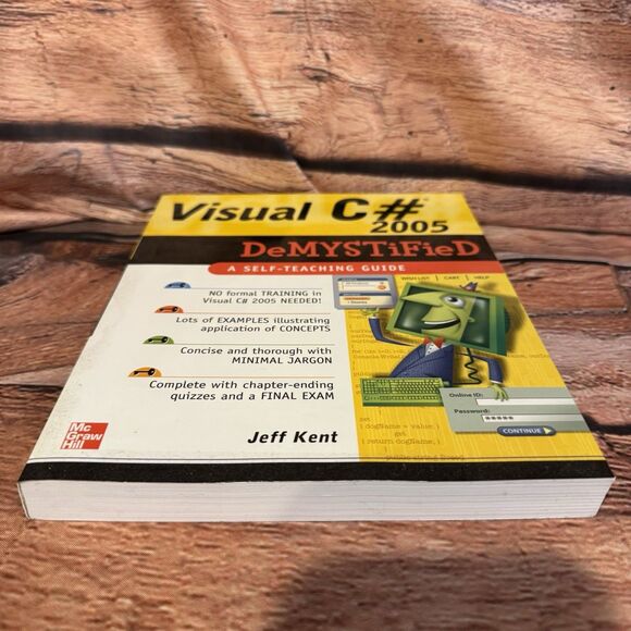 Visual C# 2005 DeMYSTiFieD Self-Teaching Guide Jeff Kent Programming Book - Picture 6 of 12